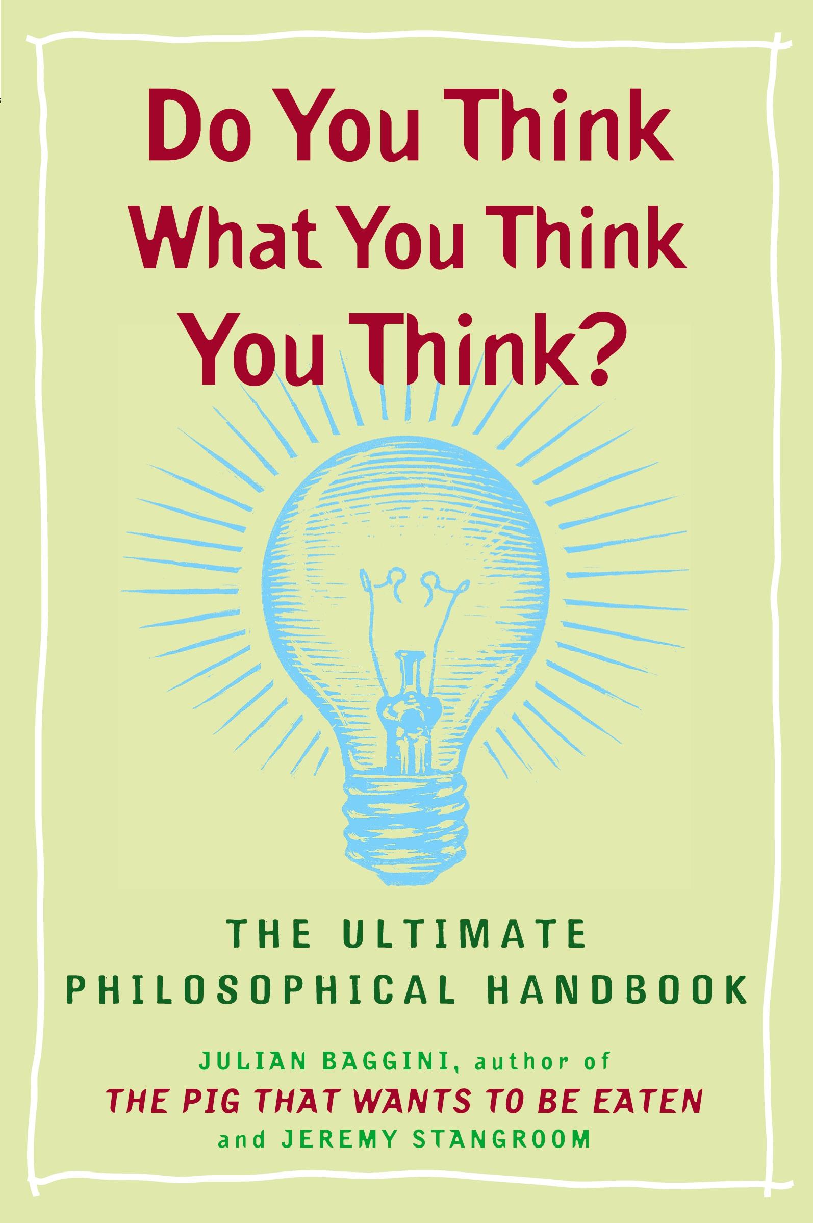 Cover: 9780452288652 | Do You Think What You Think You Think? | Julian Baggini (u. a.) | Buch