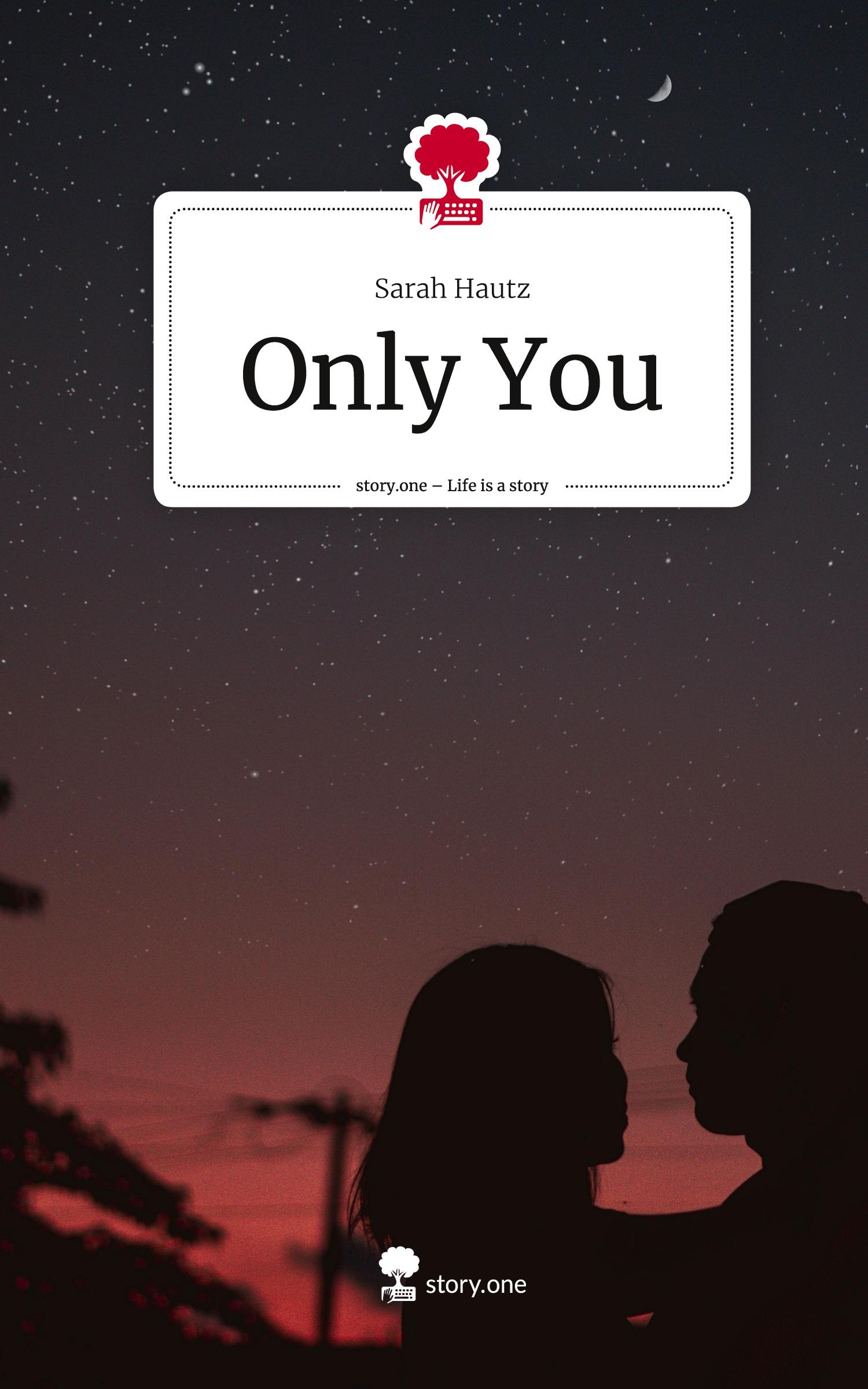 Cover: 9783711573230 | Only You. Life is a Story - story.one | Sarah Hautz | Buch | 80 S.