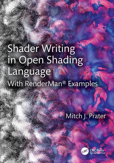 Cover: 9781032421100 | Shader Writing in Open Shading Language | With RenderMan® Examples