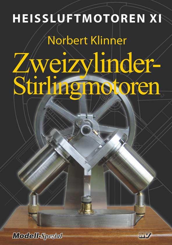 Cover: 9783788316150 | Heissluftmotoren / Heißluftmotoren XI | Zweizylinder-Stirlingmotoren