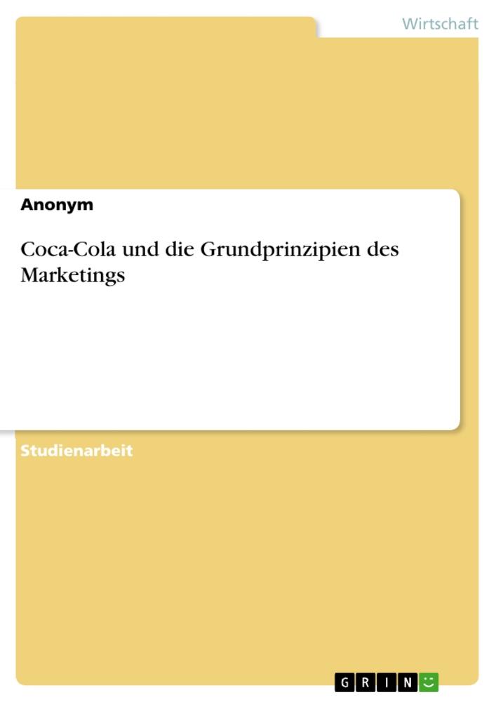 Cover: 9783346228963 | Coca-Cola und die Grundprinzipien des Marketings | Anonymous | Buch