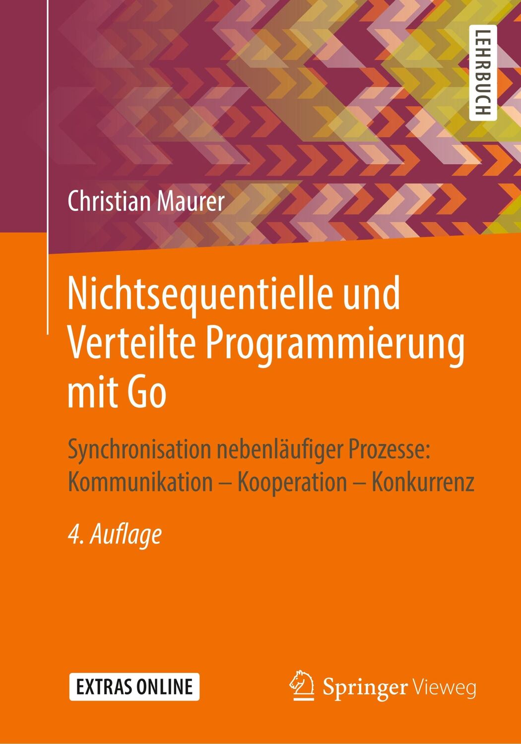 Cover: 9783658262891 | Nichtsequentielle und Verteilte Programmierung mit Go | Maurer | Buch