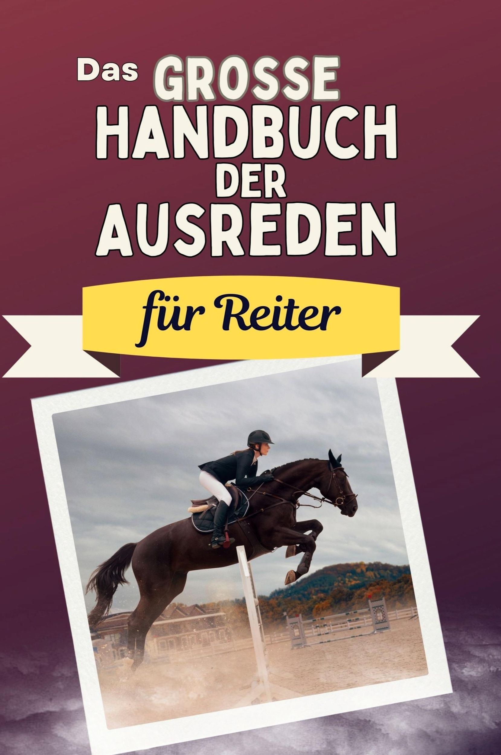 Cover: 9783759118486 | Das große Handbuch der Ausreden für Reiter | Lina Schmitz | Buch