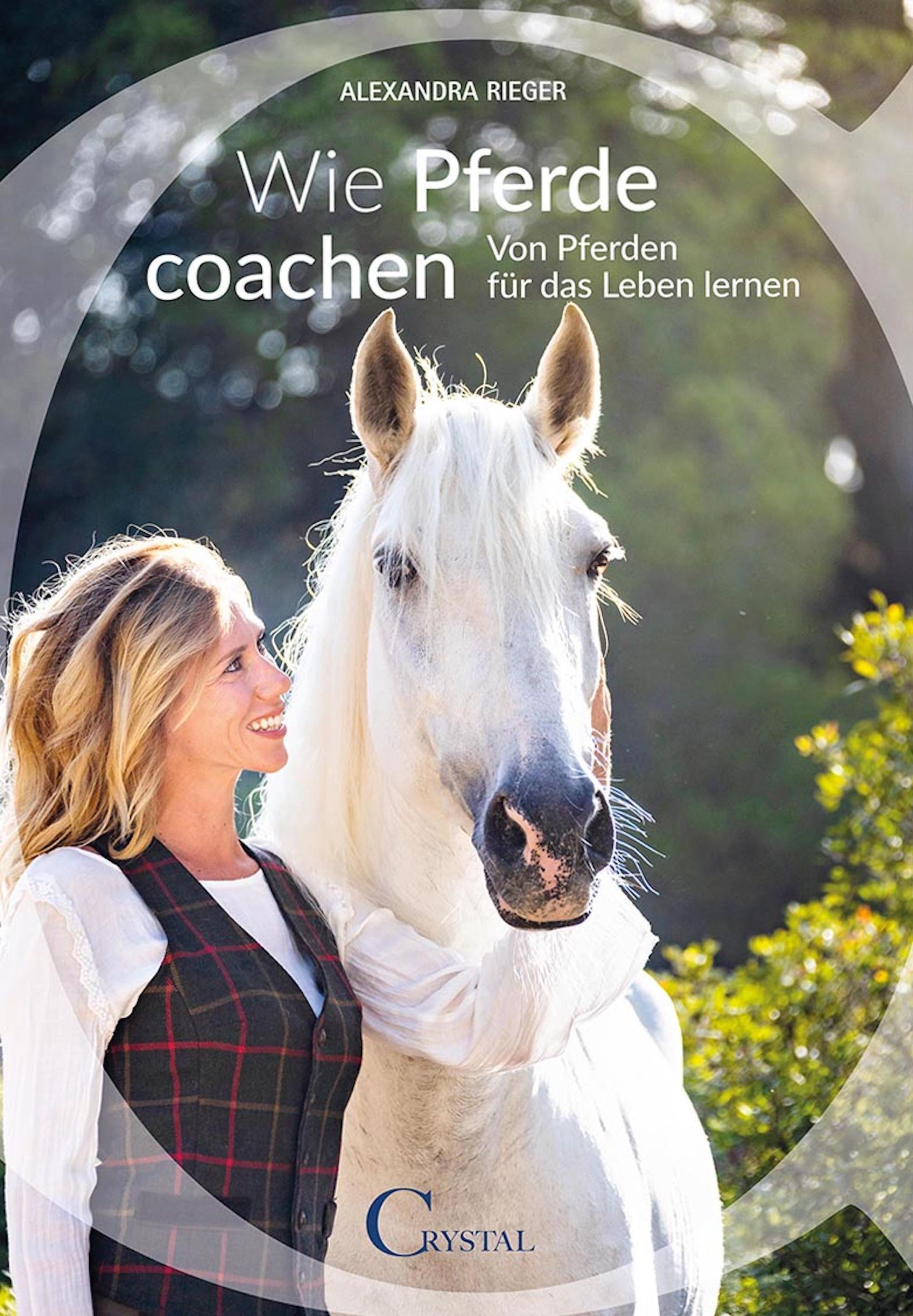 Cover: 9783958470286 | Wie Pferde coachen | Von Pferden für das Leben lernen | Rieger | Buch