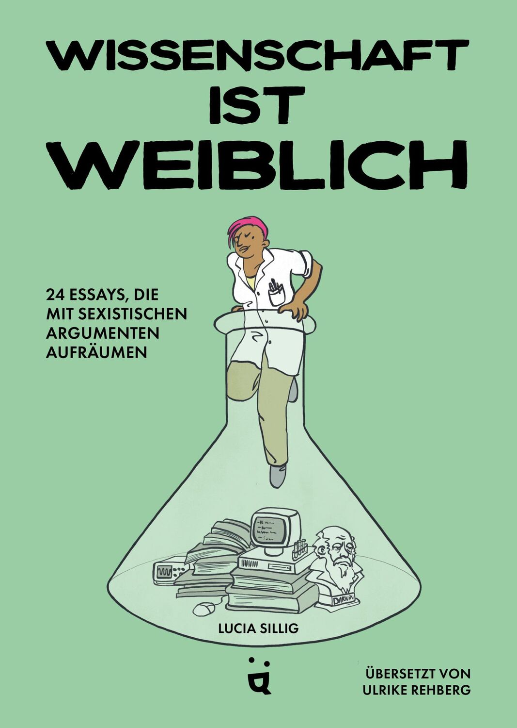 Cover: 9783039640744 | Wissenschaft ist weiblich | Lucia Sillig | Buch | 166 S. | Deutsch