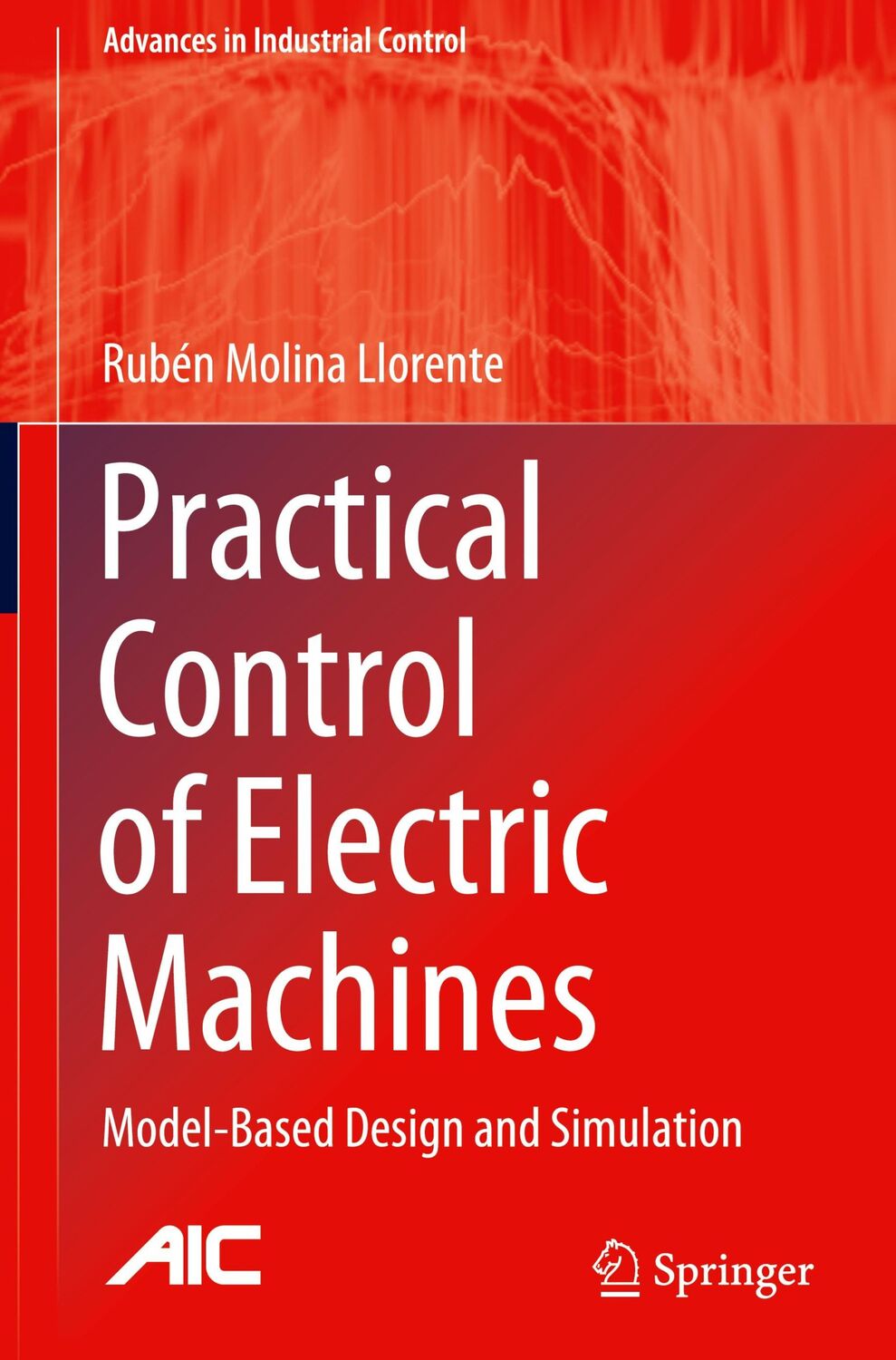 Cover: 9783030347574 | Practical Control of Electric Machines | Rubén Molina Llorente | Buch