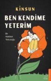 Cover: 9786254418570 | Ben Kendime Yeterim | Bir Hakikat Yolculugu | Kinsun | Taschenbuch