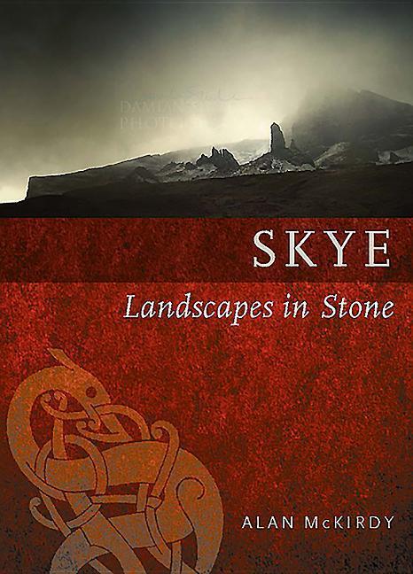 Cover: 9781780273723 | Skye | Landscapes in Stone | Alan Mckirdy | Taschenbuch | Englisch