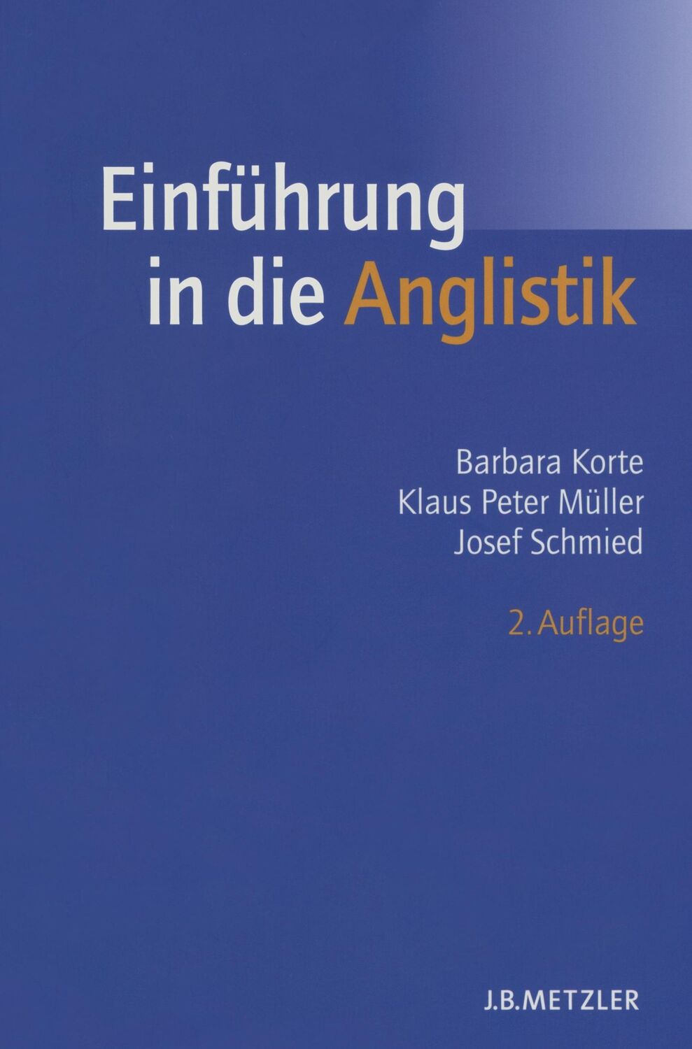 Cover: 9783476018946 | Einführung in die Anglistik | Methoden, Theorien und Bereiche | Buch