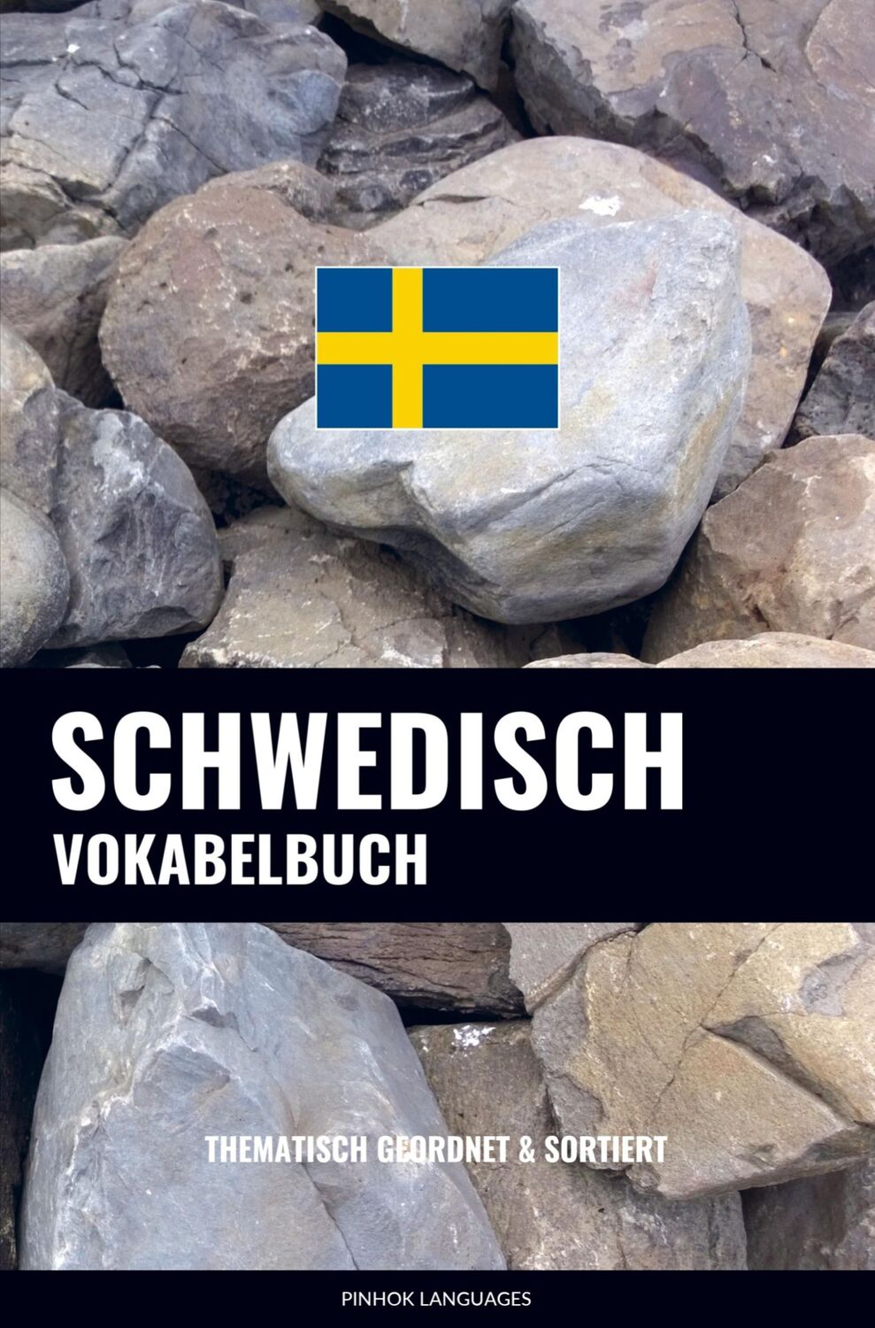 Cover: 9789403631899 | Schwedisch Vokabelbuch | Thematisch Gruppiert &amp; Sortiert | Languages