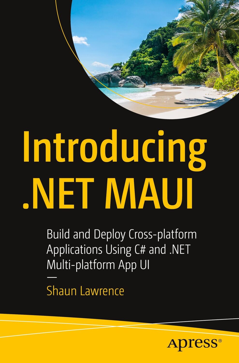 Cover: 9781484292334 | Introducing .NET MAUI | Shaun Lawrence | Taschenbuch | Paperback | xxi