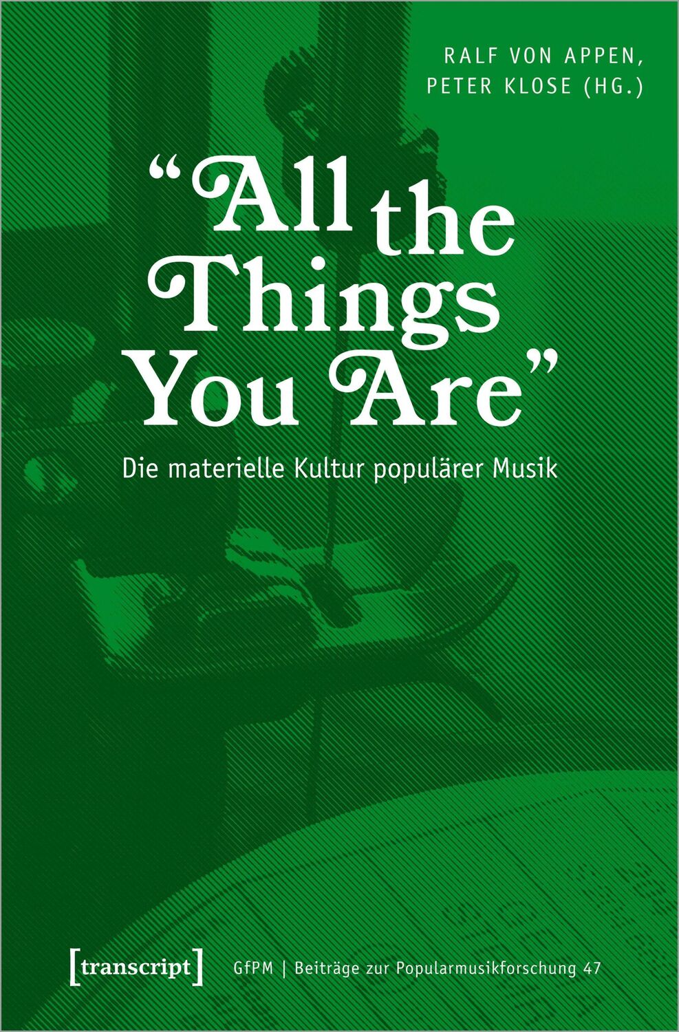 Cover: 9783837670103 | 'All the Things You Are' - Die materielle Kultur populärer Musik