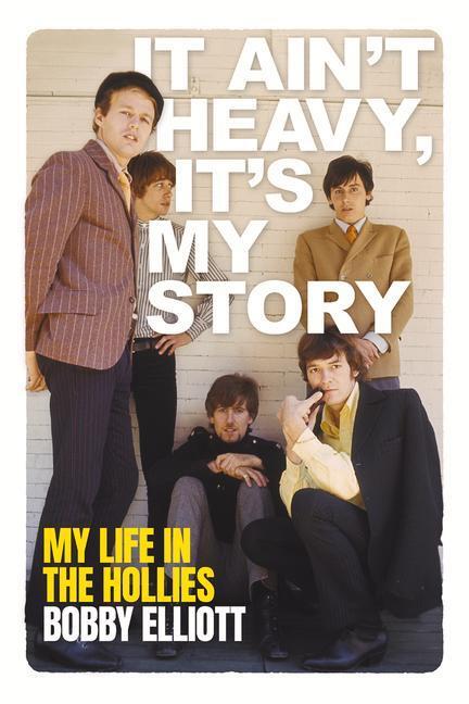 Cover: 9781913172206 | It Ain't Heavy, It's My Story | Bobby Elliott | Buch | Englisch | 2020