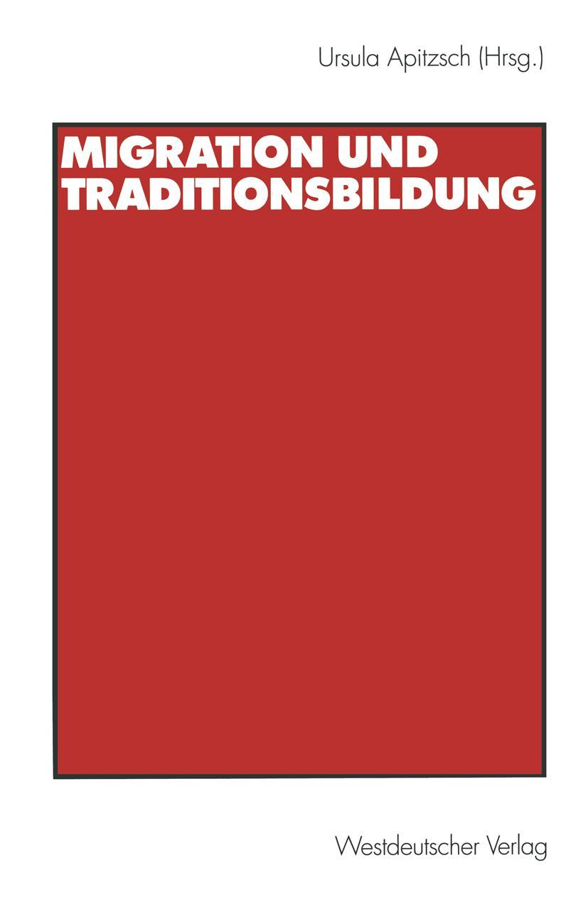 Cover: 9783531133782 | Migration und Traditionsbildung | Ursula Apitzsch | Taschenbuch | 1999