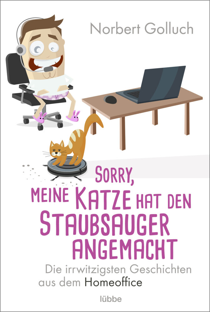 Cover: 9783404617319 | Sorry, meine Katze hat den Staubsauger angemacht | Norbert Golluch