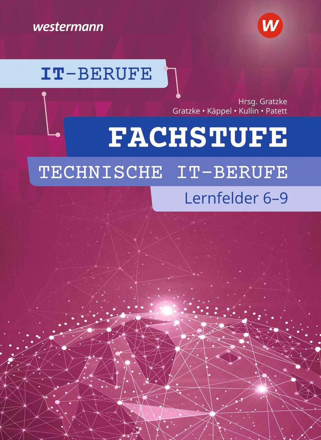 Cover: 9783142200361 | IT-Berufe. Fachstufe Lernfelder 6-9 Technik: Schülerband | Taschenbuch