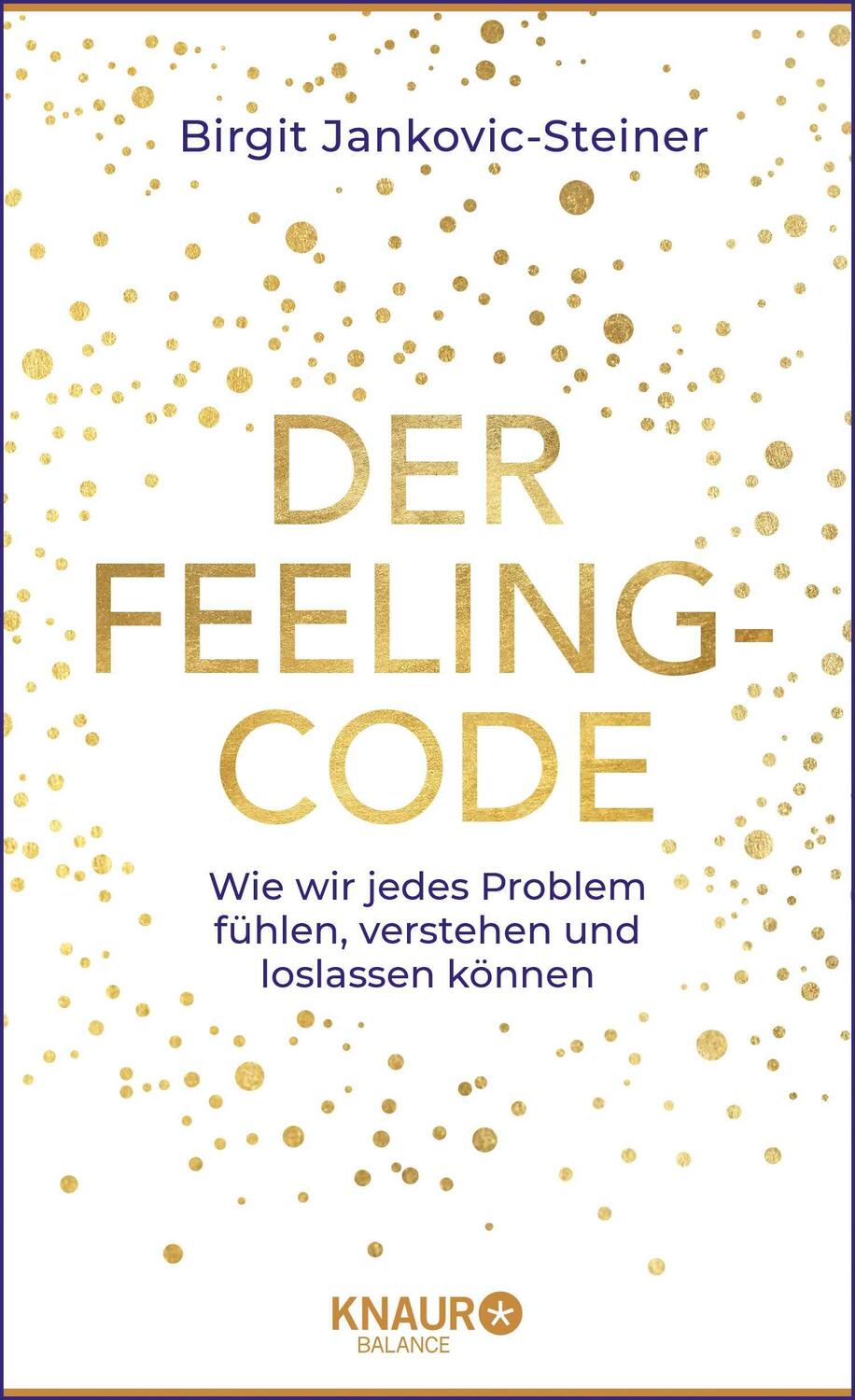 Cover: 9783426675793 | Der Feeling-Code | Birgit Jankovic-Steiner | Buch | 256 S. | Deutsch