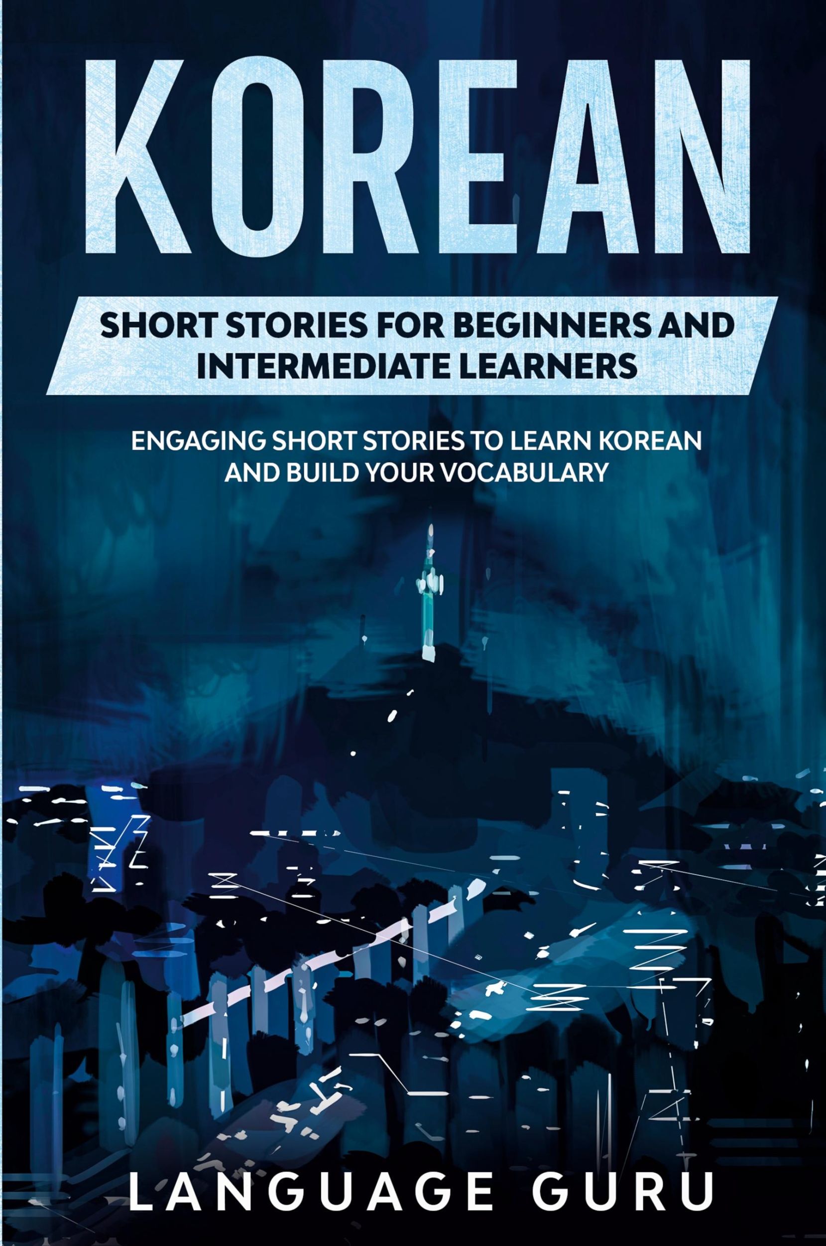 Cover: 9781950321247 | Korean Short Stories for Beginners and Intermediate Learners | Guru