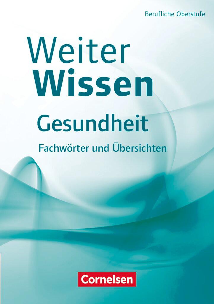 Cover: 9783064518995 | WeiterWissen Gesundheit Fachwörter und Übersichten | Fachbuch | Pierk