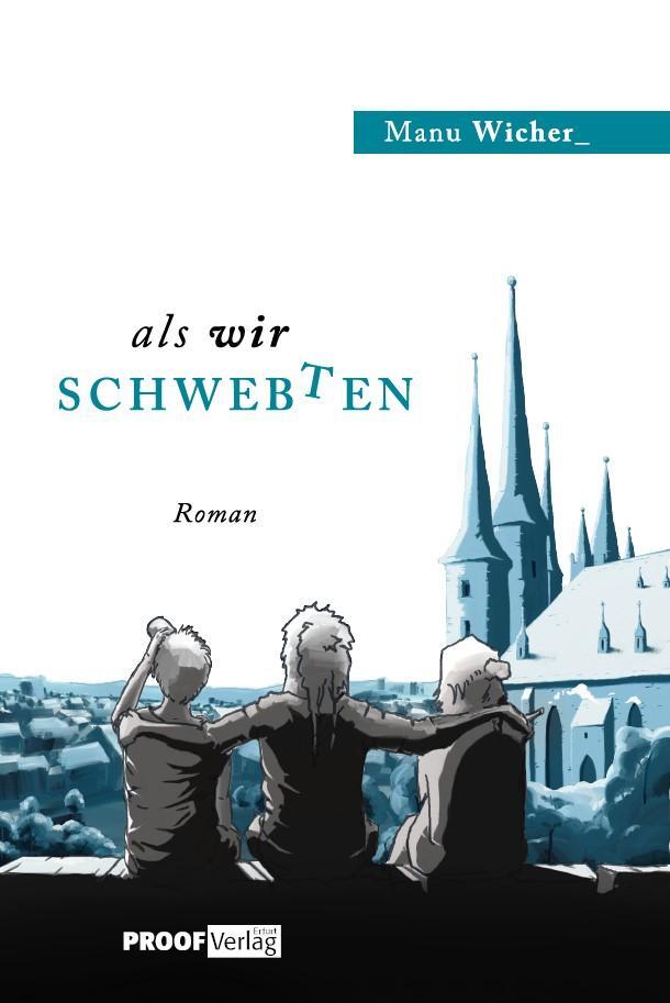 Cover: 9783949178818 | Als wir schwebten | Manuela Wicher | Taschenbuch | Deutsch | 2024