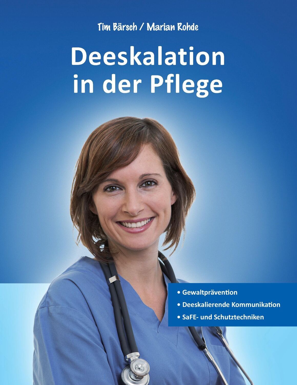 Cover: 9783839189870 | Deeskalation in der Pflege | Marian Rohde (u. a.) | Taschenbuch | 2017