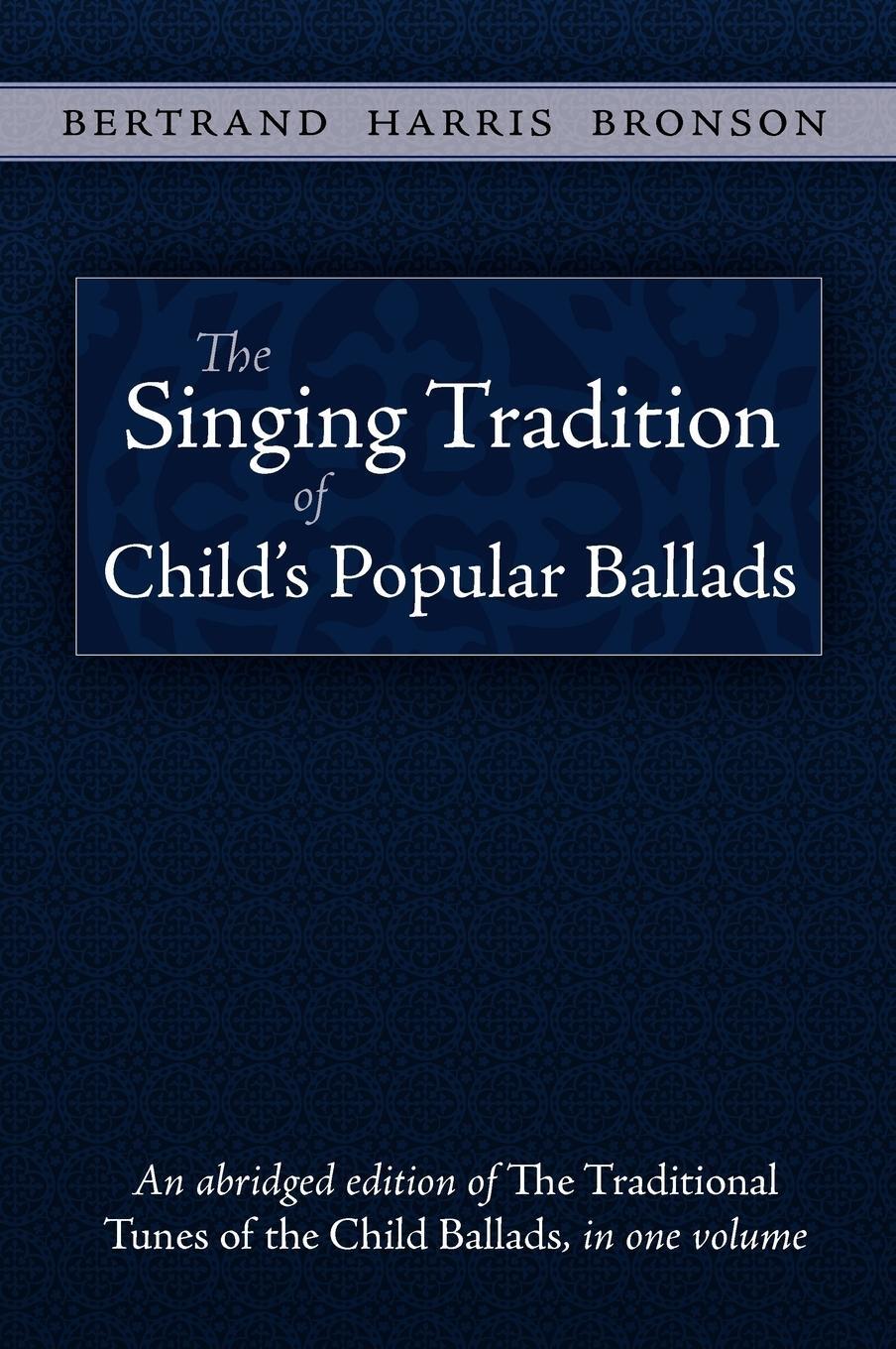 Cover: 9781935243144 | The Singing Tradition of Child's Popular Ballads | Bronson | Buch