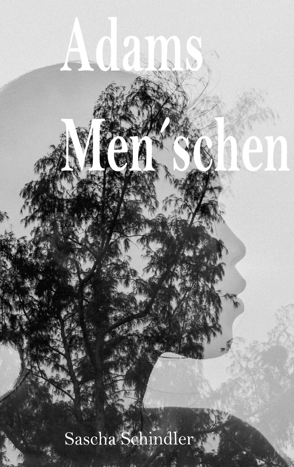 Cover: 9783758327865 | Adams Men´schen | Sascha Schindler | Taschenbuch | Paperback | 344 S.