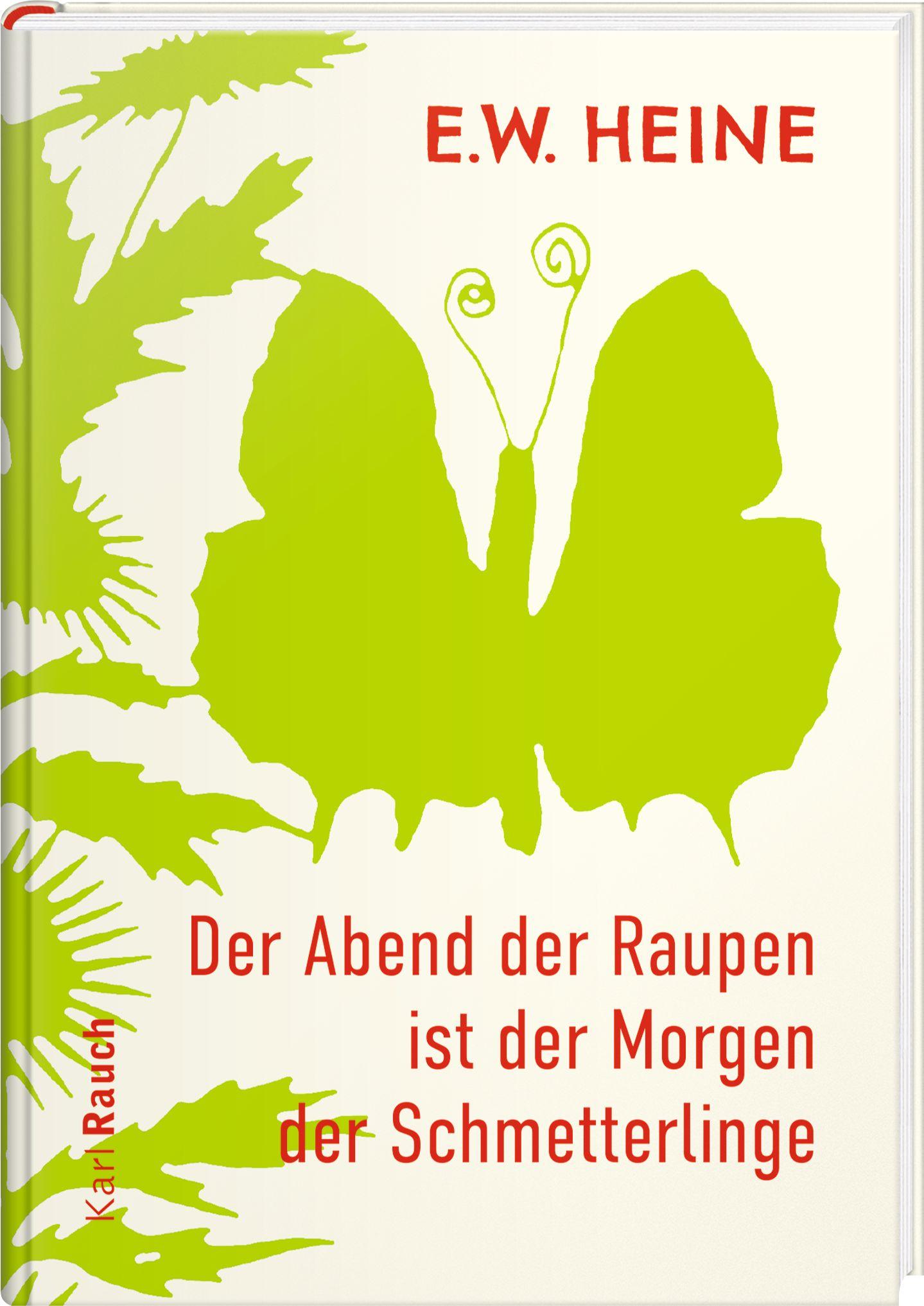 Cover: 9783792001707 | Der Abend der Raupen ist der Morgen der Schmetterlinge | E. W. Heine