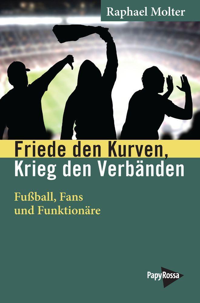 Cover: 9783894387822 | Friede den Kurven, Krieg den Verbänden | Fußball, Fans und Funktionäre