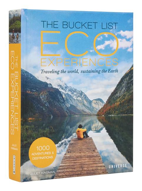 Cover: 9780789341228 | The Bucket List Eco Experiences: Traveling the World, Sustaining...