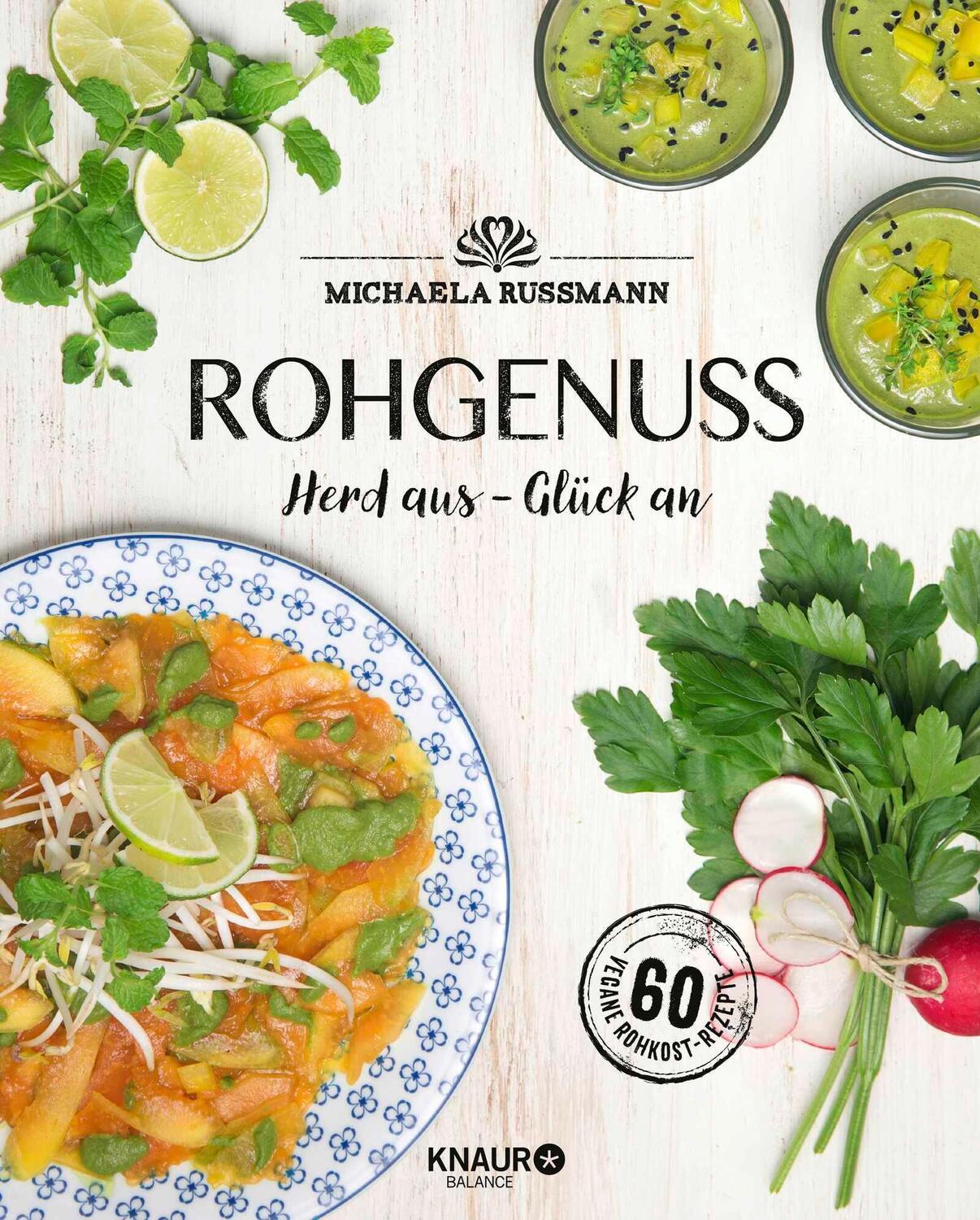 Cover: 9783426675519 | Rohgenuss | Herd aus - Glück an. Mit 60 Veganen Rohkostrezepten | Buch