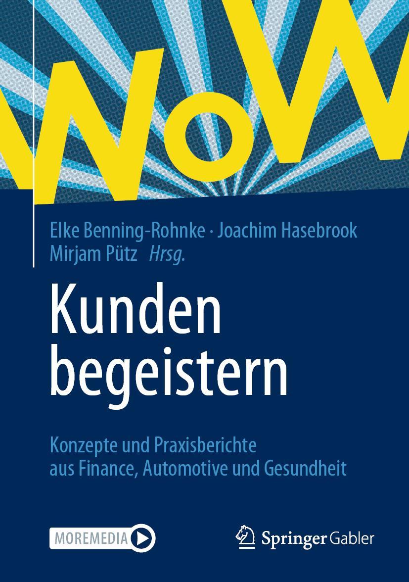 Cover: 9783658382636 | Kunden begeistern | Elke Benning-Rohnke (u. a.) | Buch | xix | Deutsch