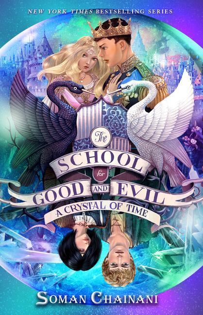 Cover: 9780062695178 | The School for Good and Evil #5: A Crystal of Time | Soman Chainani