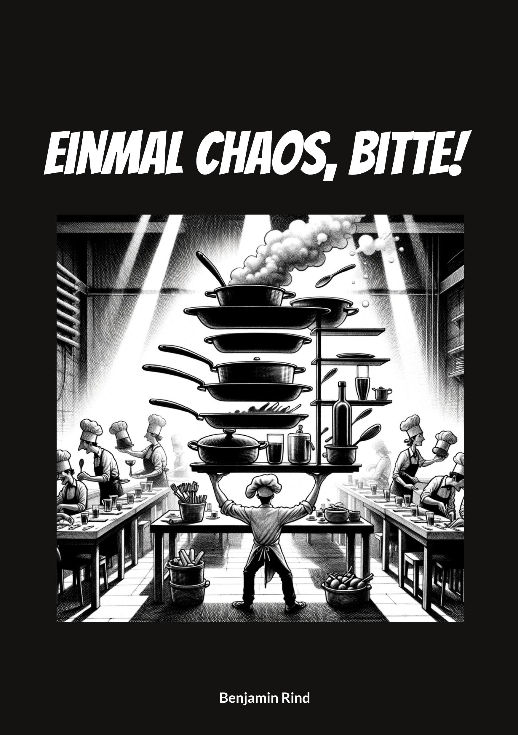 Cover: 9783759787576 | Einmal Chaos, bitte! | Benjamin Rind | Buch | 128 S. | Deutsch | 2024