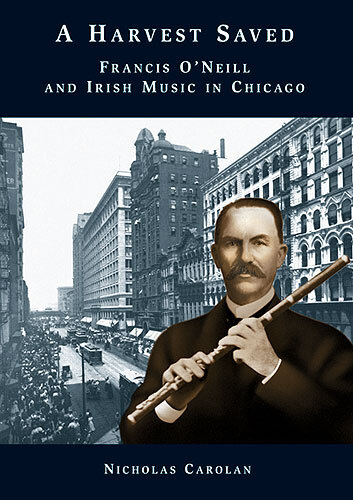 Cover: 9781900428118 | A Harvest Saved | Francis O'Neil and Irish Music in Chicago | Buch