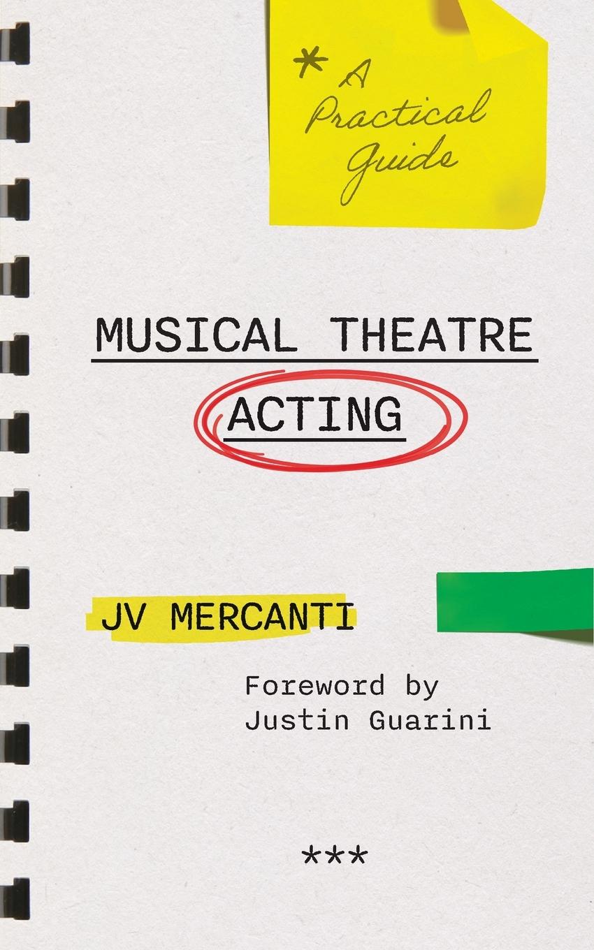 Cover: 9781493077427 | Musical Theatre Acting | A Practical Guide | Jv Mercanti | Taschenbuch