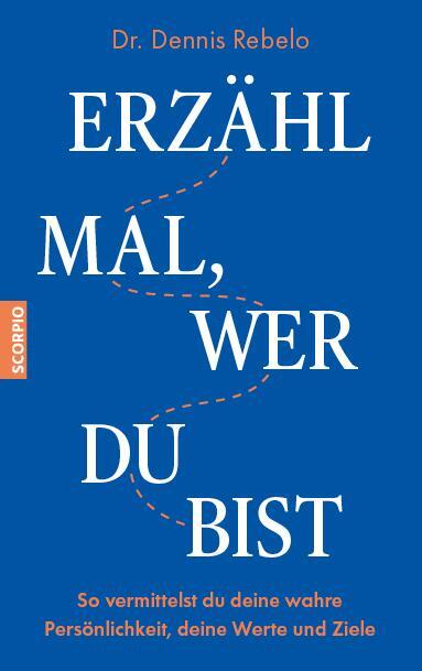 Cover: 9783958034884 | Erzähl mal, wer du bist | Dennis Rebelo | Taschenbuch | 270 S. | 2023