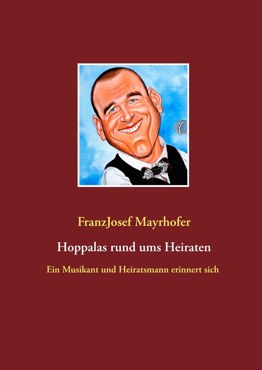 Cover: 9783735793393 | Hoppalas rund ums Heiraten | FranzJosef Mayrhofer | Buch | 152 S.