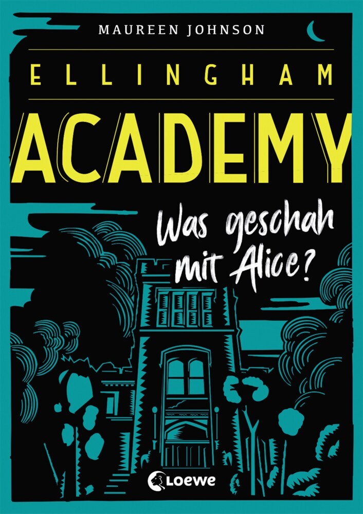 Cover: 9783743202061 | Ellingham Academy (Band 1) - Was geschah mit Alice? | Maureen Johnson