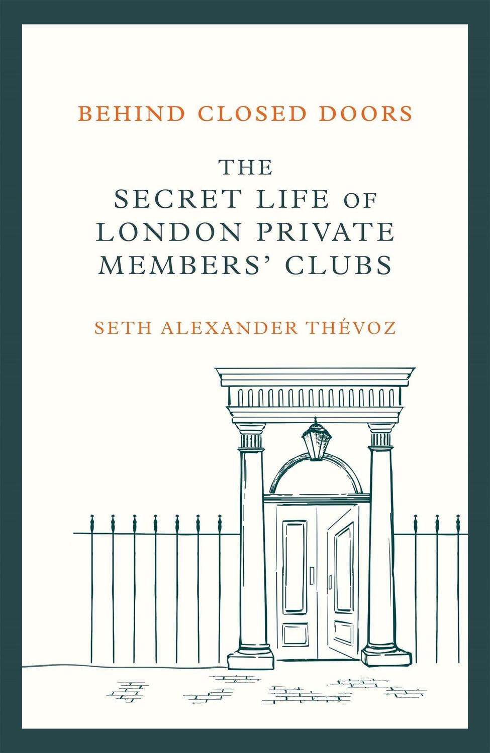 Cover: 9781472146465 | Behind Closed Doors | Seth Alexander Thévoz | Buch | Gebunden | 2022