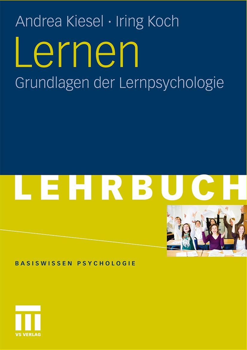 Cover: 9783531176079 | Lernen | Grundlagen der Lernpsychologie | Iring Koch (u. a.) | Buch