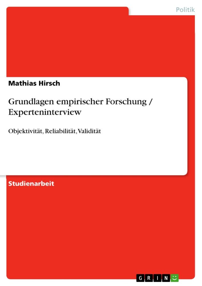 Cover: 9783656490272 | Grundlagen empirischer Forschung / Experteninterview | Mathias Hirsch