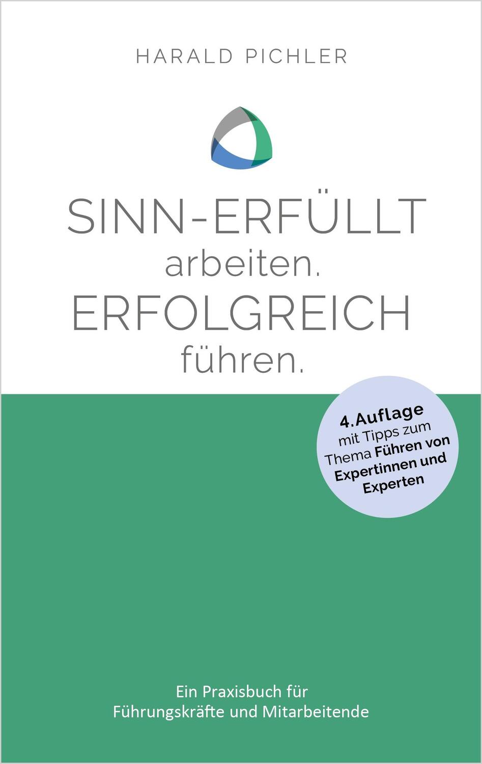 Cover: 9783985958719 | Sinn-erfüllt arbeiten. Erfolgreich führen. | Harald Pichler | Buch