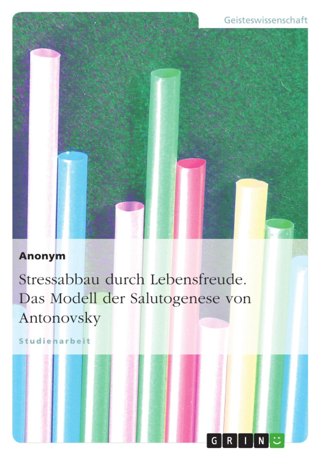 Cover: 9783638597838 | Stressabbau durch Lebensfreude. Das Modell der Salutogenese von...