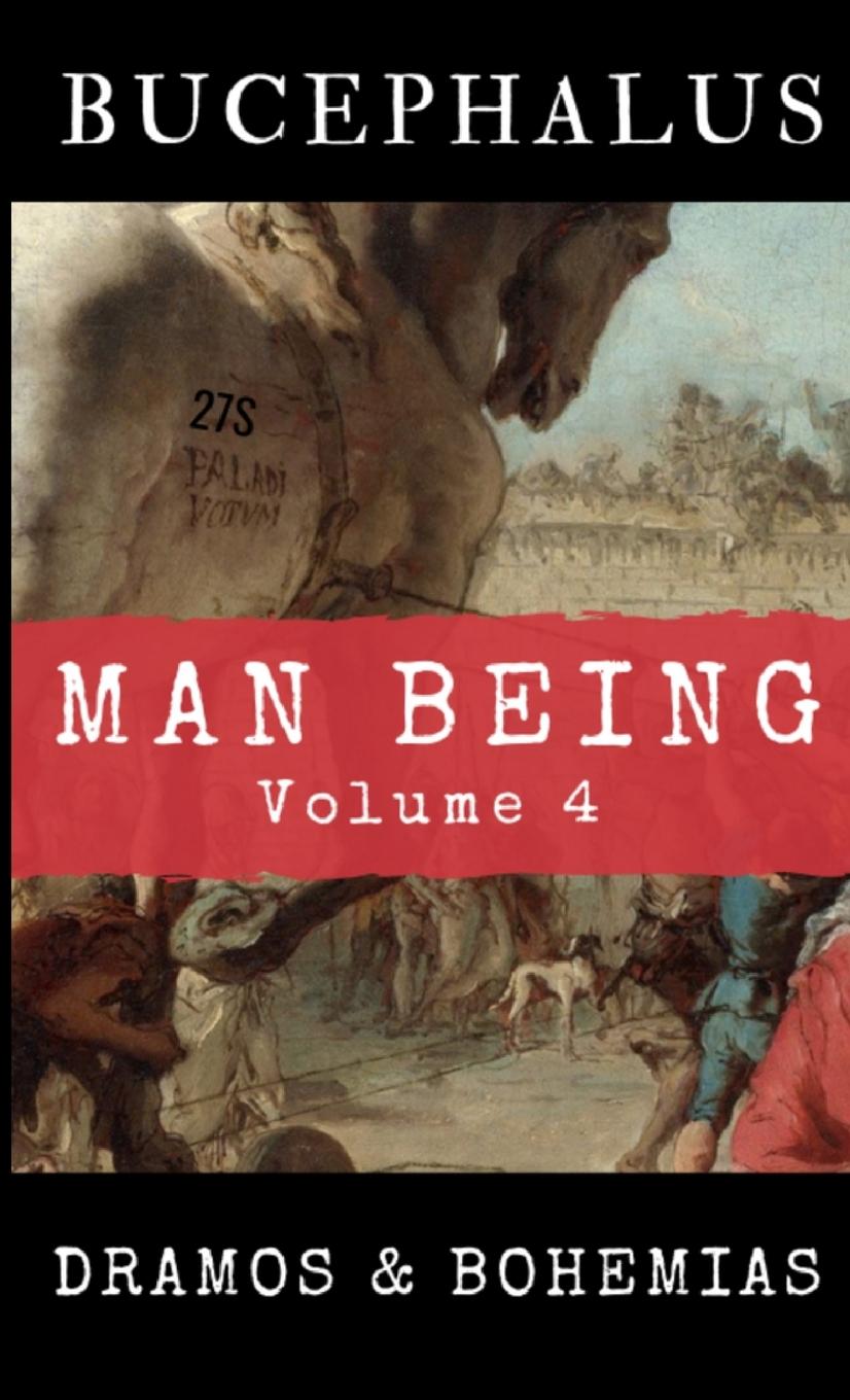 Cover: 9781999177775 | Man Being Volume 4 | Bucephalus | Dramos (u. a.) | Taschenbuch | 2022