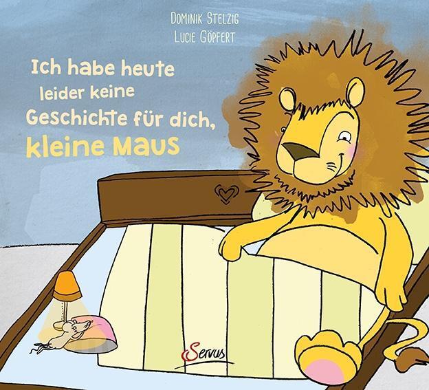 Cover: 9783710400513 | Ich habe heute leider keine Geschichte für dich, kleine Maus! | Buch