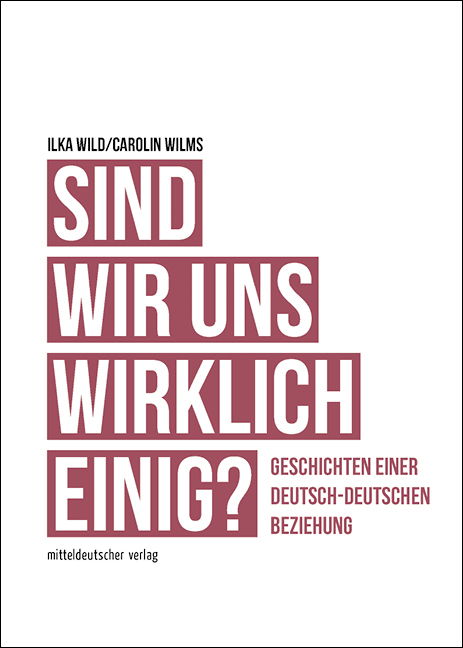 Cover: 9783963114533 | Sind wir uns wirklich einig? | Ilka Wild (u. a.) | Taschenbuch | 2021