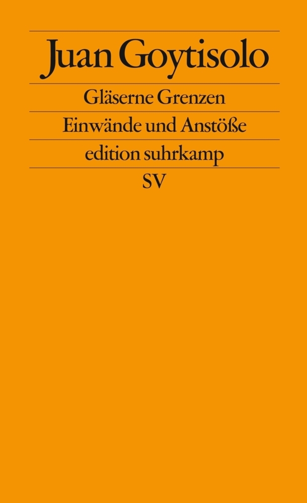 Cover: 9783518123751 | Gläserne Grenzen | Einwände und Anstöße | Juan Goytisolo | Taschenbuch