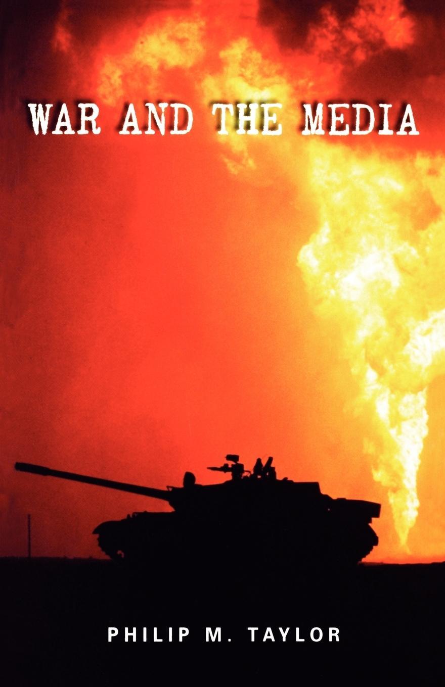 Cover: 9780719055508 | War and the Media | Propaganda and persuasion in the Gulf War | Taylor