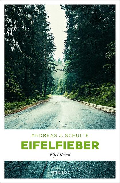 Cover: 9783954519521 | Eifelfieber | Andreas J. Schulte | Taschenbuch | 240 S. | Deutsch